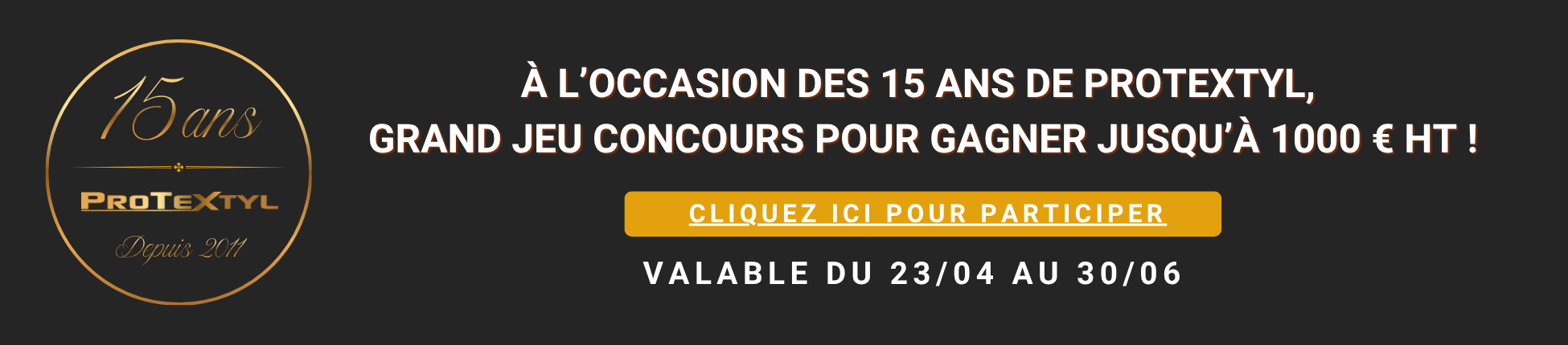 15 ans Protextyl